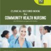 CLINICAL RECORD BOOK FOR COMMUNITY HEALTH NURSING (GNM)