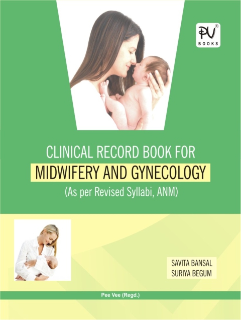 CLINICAL RECORD BOOK FOR MIDWIFERY AND GYNAECOLOGY (ANM)