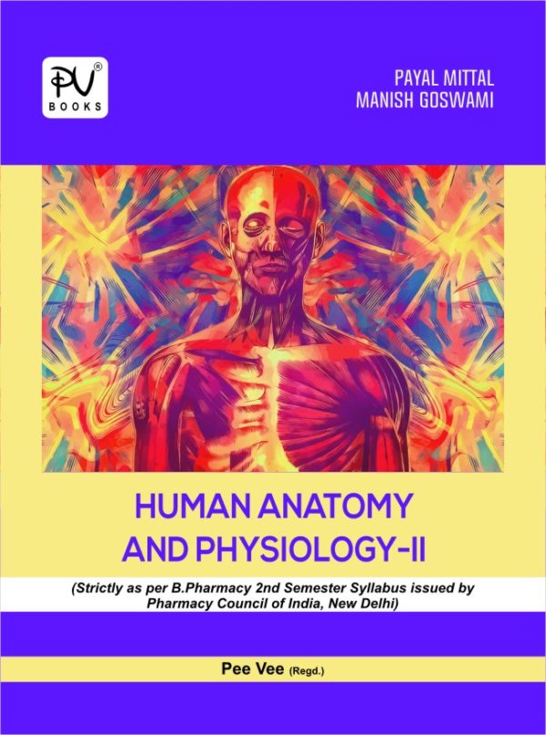 HUMAN ANATOMY AND PHYSIOLOGY -II (B.PHARM SEM II) - Medical & Nursing ...