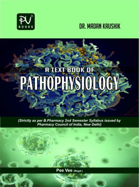 TEXTBOOK OF PATHOPHYSIOLOGY (B.PHARM SEMESTER II) - Medical & Nursing ...