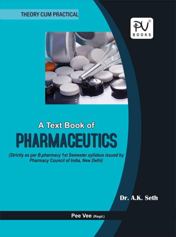 TEXTBOOK OF PHARMACEUTICS (B.PHARM) ( SEMESTER-I) - Medical & Nursing ...