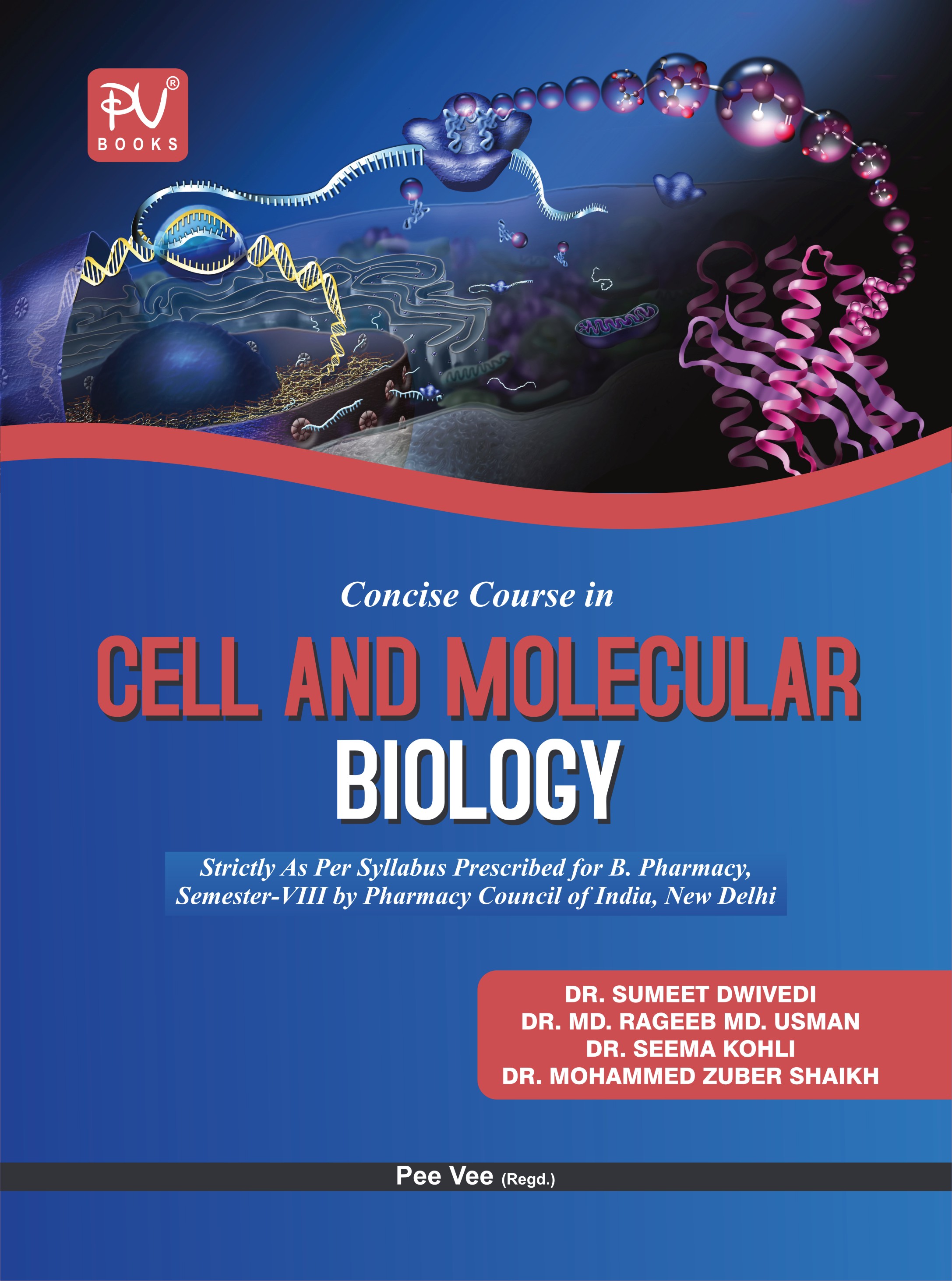 CONCISE CELL AND MOLECULAR BIOLOGY (8TH SEM) - Medical & Nursing