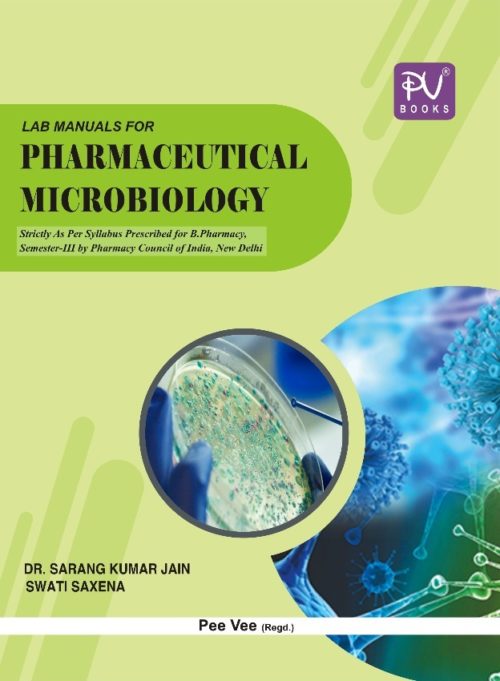 LAB MANUALS FOR PHARMACEUTICAL MICROBIOLOGY (SEM III) B.PHARM