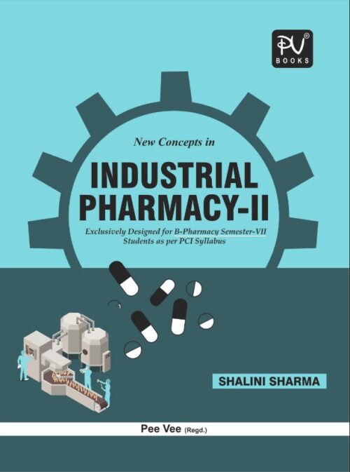 NEW CONCEPTS IN INDUSTRIAL PHARMACY-II (SEM VII) (B.PHARM)