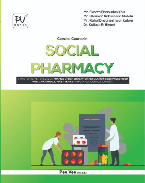 CONCISE COURSE IN SOCIAL PHARMACY (DIPLOMA) IST YEAR (NEW SYLLABI)