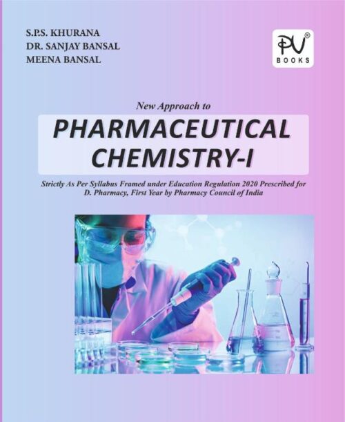 NEW APPROACH TO PHARMACEUTICAL CHEMISTRY-I (DIPLOMA) IST YEAR (NEW SYLLABI)