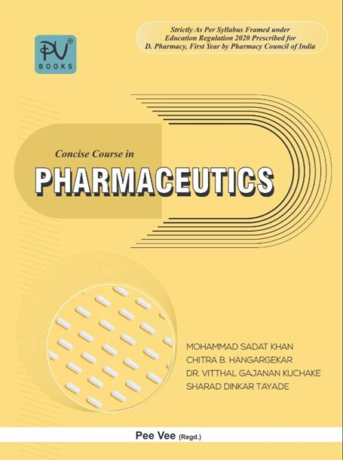 CONCISE COURSE IN PHARMACEUTICS (D.PHARM) IST YEAR