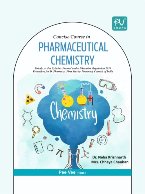 CONCISE COURSE IN PHARMACEUTICAL CHEMISTRY (D.PHARM 1ST YEAR)