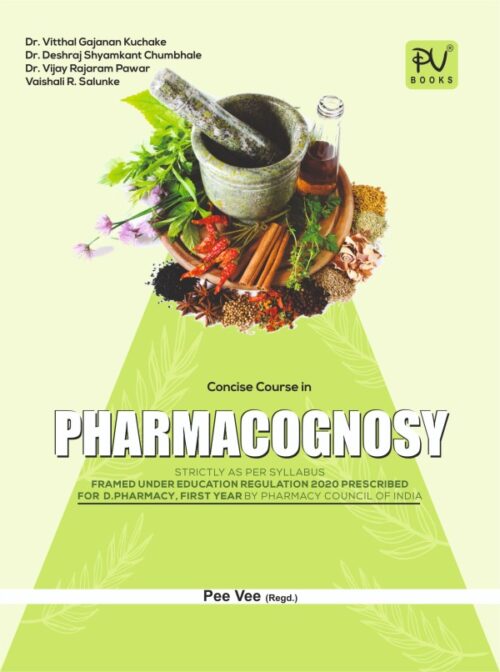 CONCISE COURSE IN PHARMACOGNOSY (D.PHARM 1ST YEAR)