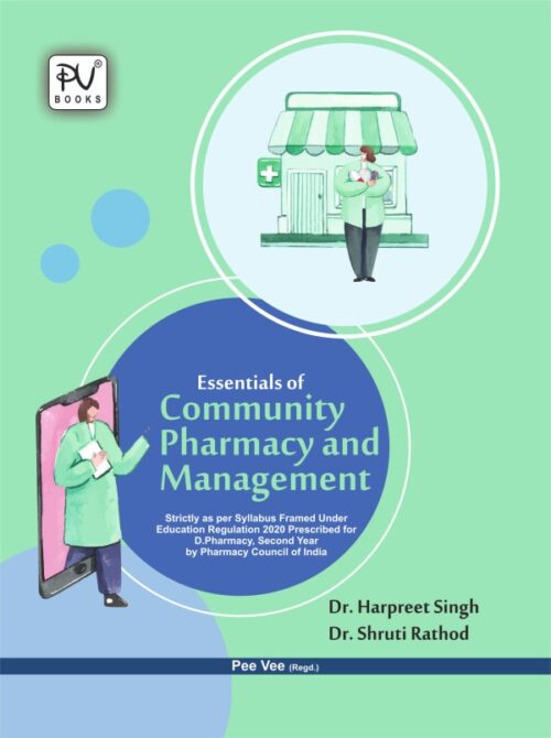 ESSENTIALS OF COMMUNITY PHARMACY AND MANAGEMENT (D.PHARM 2ND YEAR)