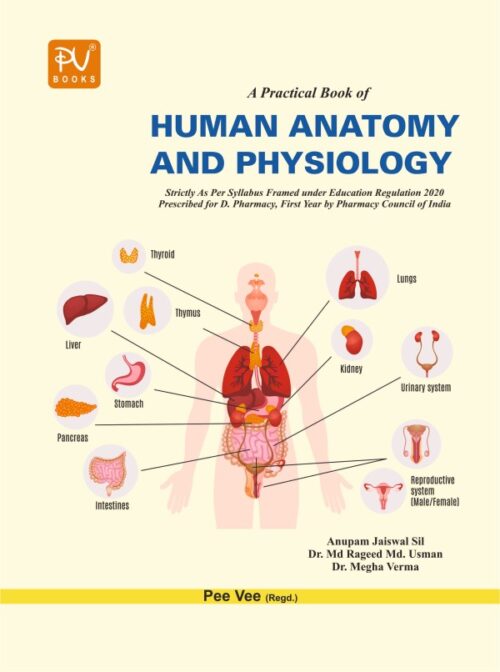 PRACTICAL BOOK OF HUMAN ANATOMY AND PHYSIOLOGY (D.PHARM 1ST YEAR)