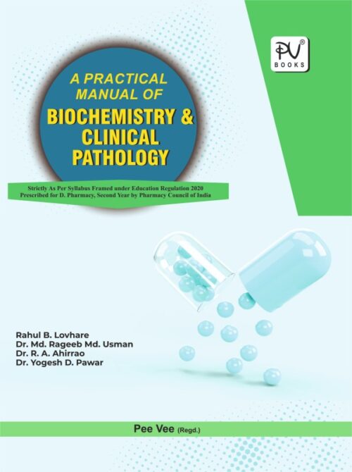 A PRACTICAL MANUAL OF BIOCHEMISTRY AND CLINICAL PATHOLOGY (D.PHARM 2ND YEAR)
