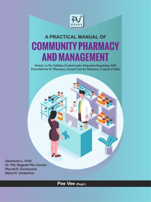A PRACTICAL MANUAL OF COMMUNITY PHARMACY AND MANAGEMENT (D.PHARM 2ND YEAR)