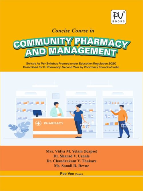 CONCISE COURSE IN COMMUNITY PHARMACY AND MANAGEMENT (D.PHARM 2ND YEAR)