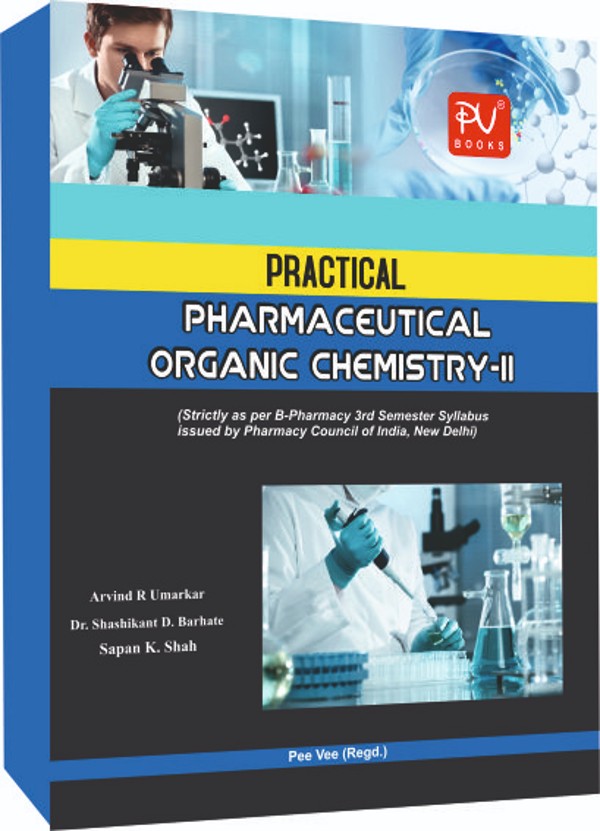 PRACTICAL PHARMACEUTICAL ORGANIC CHEMISTRY-II (B.PHARM 3RD SEM ...