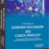 A TEXT BOOK OF ELEMENTARY BIOCHEMISTRY AND CLINICAL PATHOLOGY