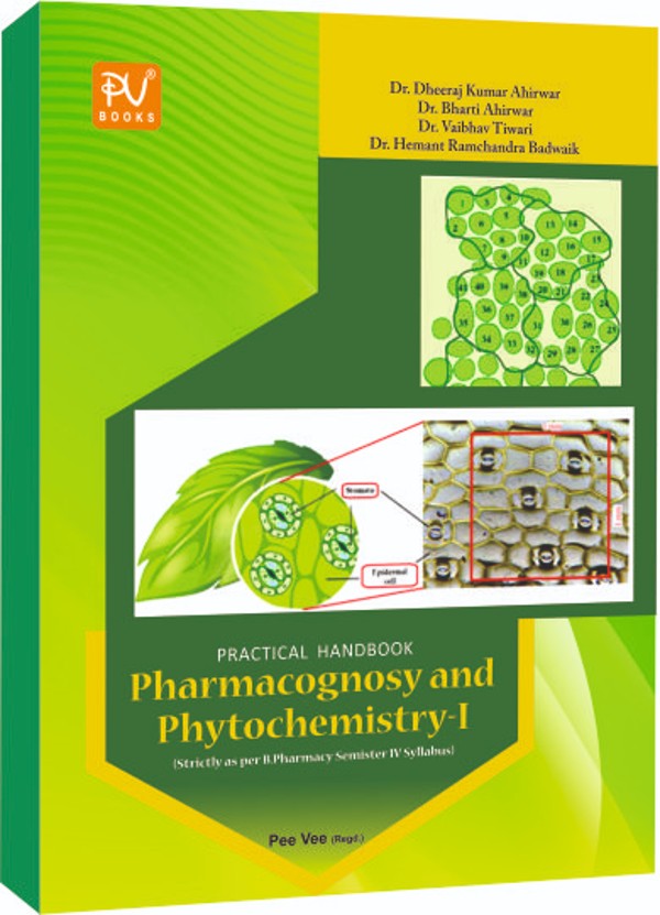 PRACTICAL HANDBOOK PHARMACOGNOSY AND PHYTOCHEMISTRY-I (B.PHARM 4TH SEM ...