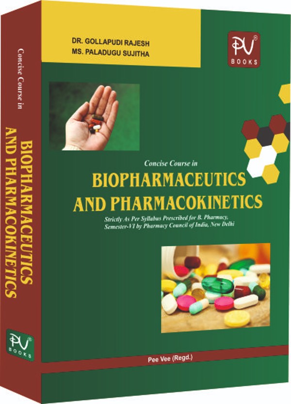 CONCISE COURSE IN BIOPHARMACEUTICS AND PHARMACOKINETICS (B.PHARM 6TH ...