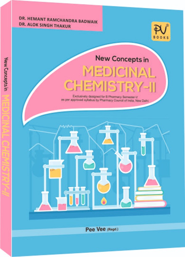 NEW CONCEPTS IN MEDICINAL CHEMISTRY-II (B.PHARM 5TH SEM.) - Medical ...