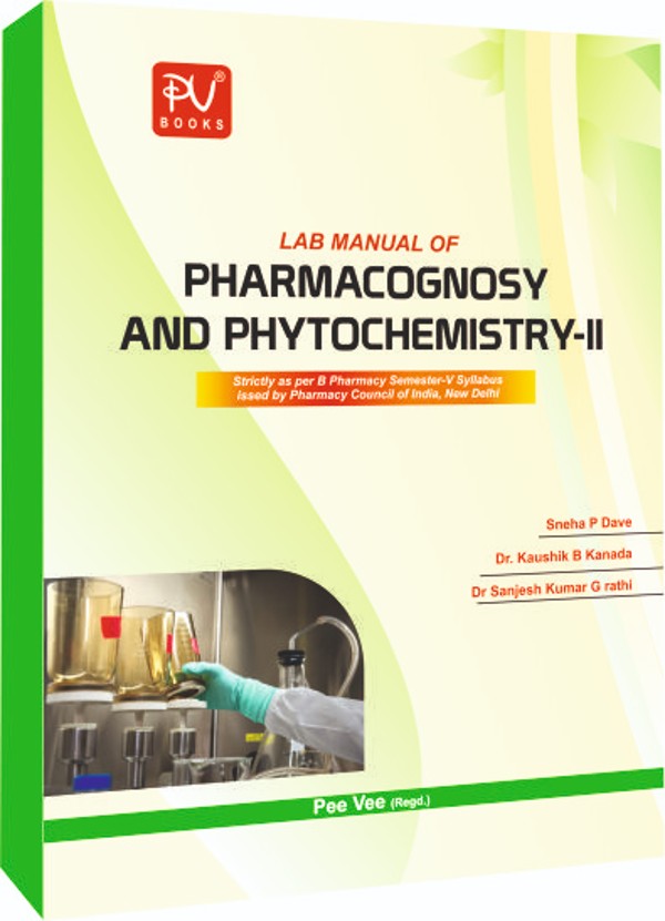 LAB MANUAL OF PHARMACOGNOSY AND PHYTOCHEMISTRY-II (B.PHARM 5TH SEM ...