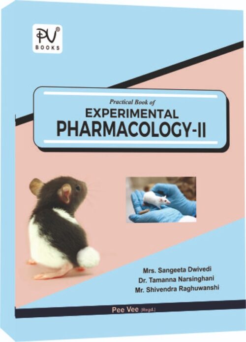 PRACTICAL BOOK OF EXPERIMENTAL PHARMACOLOGY-II (B.PHARM 5TH SEM.)