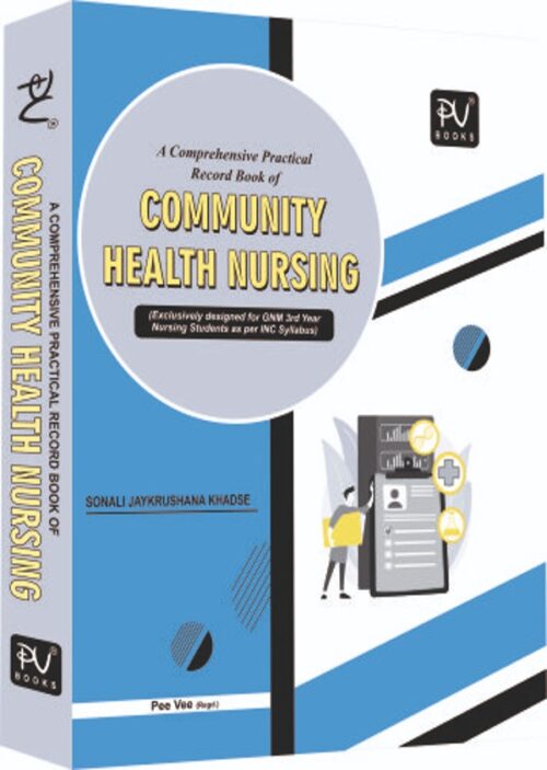 A COMPREHENSIVE PRACTICAL RECORD BOOK OF COMMUNITY HEALTH NURSING GNM 3RD YEAR