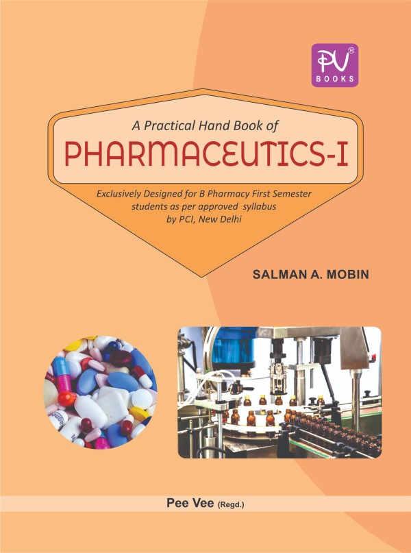 A PRACTICAL HAND BOOK OF PHARMACEUTICS-I FOR B PHARMACY FIRST SEMESTER ...