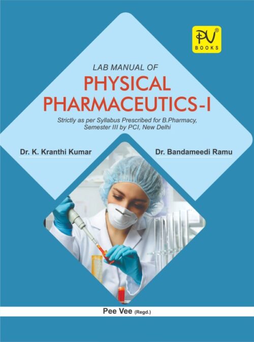 LAB MANUAL OF PHYSICAL PHARMACEUTICS-I FOR B PHARMACY SECOND YEAR SEMESTER III STUDENTS