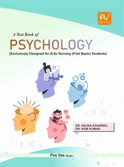 A TEXT BOOK OF PSYCHOLOGY FOR BSC POST BASIC STUDENTS