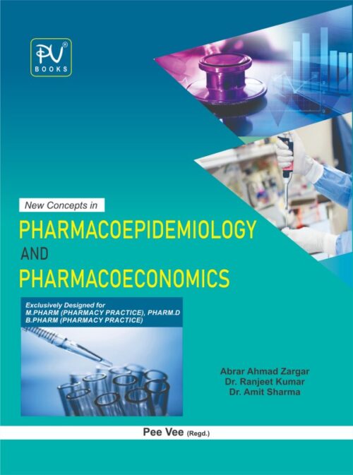 NEW CONCEPTS IN PHARMACOEPIDEMIOLOGY AND PHARMACOECONOMICS (M PHARMACY, B PHARMACY, PHARM.D)