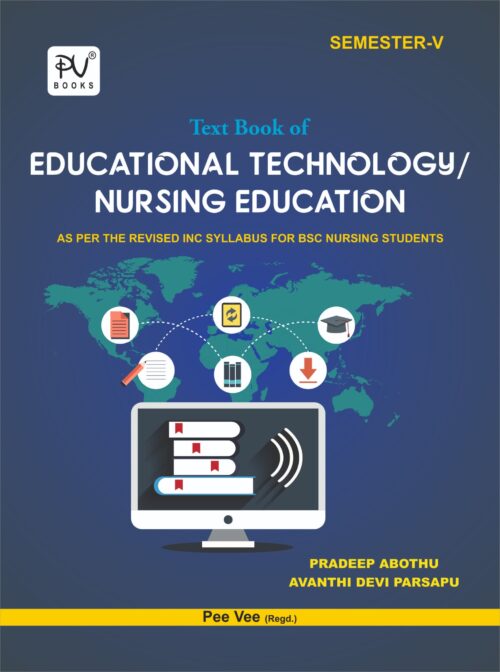 TEXT BOOK OF EDUCATIONAL TECHNOLOGY (NURSING EDUCATION) FOR BSC NURSING SEMESTER-Vth